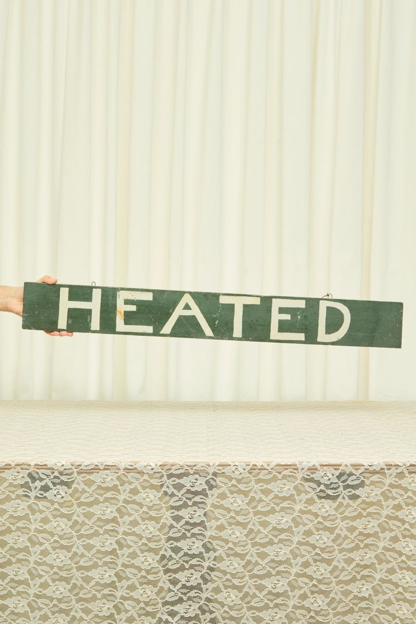 Vintage "Heated" Wood Sign