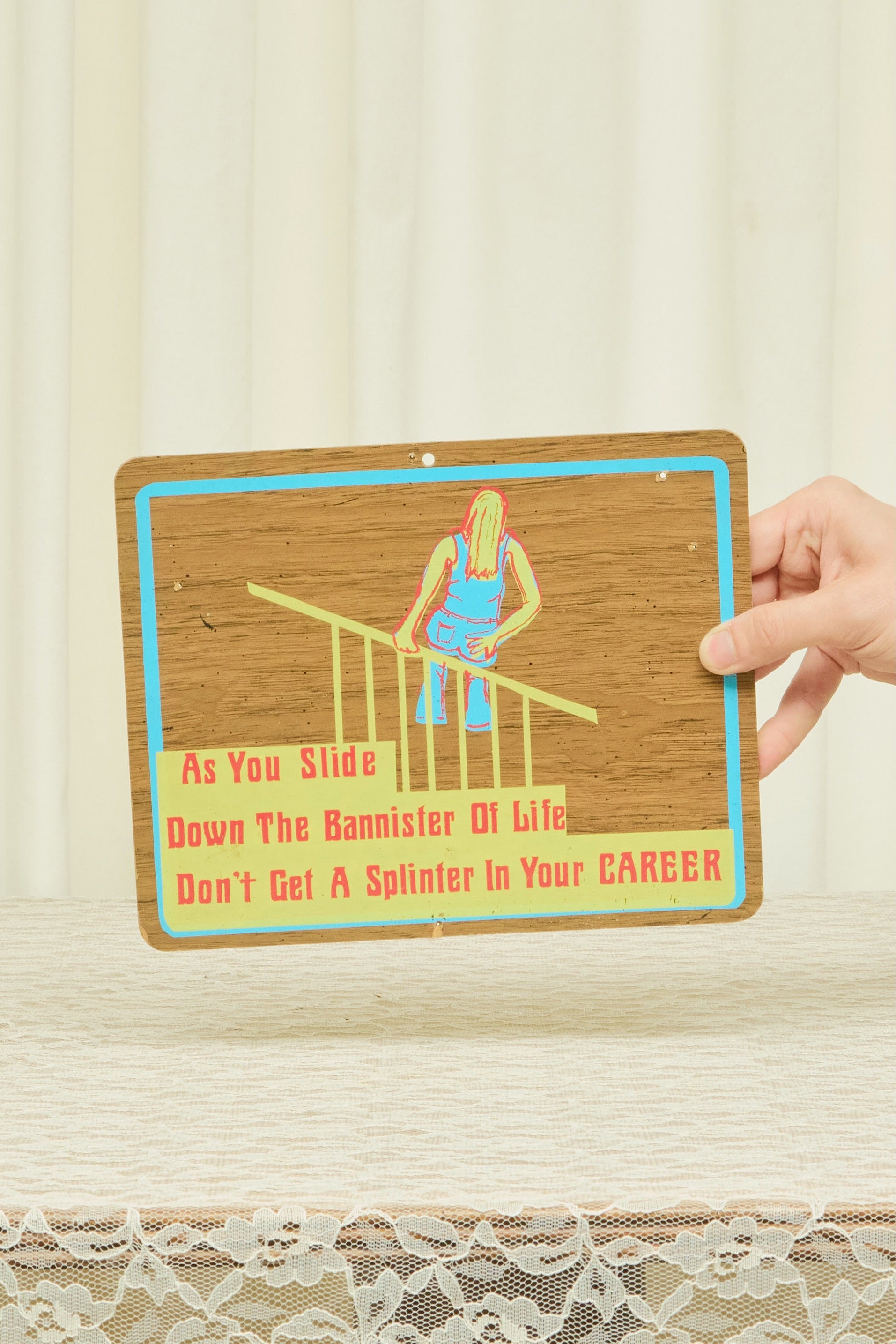 Vintage Humorous Banister Sign